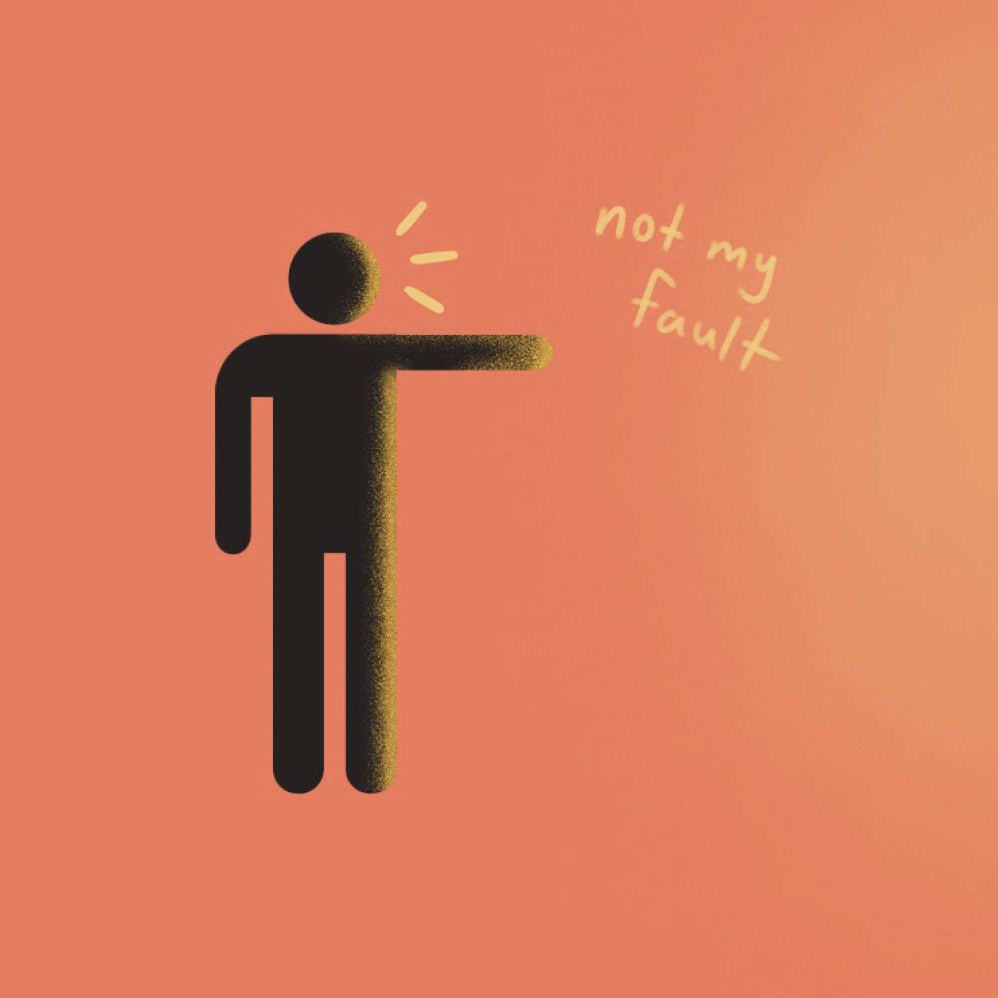 A digital illustration of a stylized human figure with an extended arm pointing to the right, with the words 'not my fault' written near the hand. The figure's head has a small yellow line representing surprise or emphasis, and the background is a gradient of pink and orange.