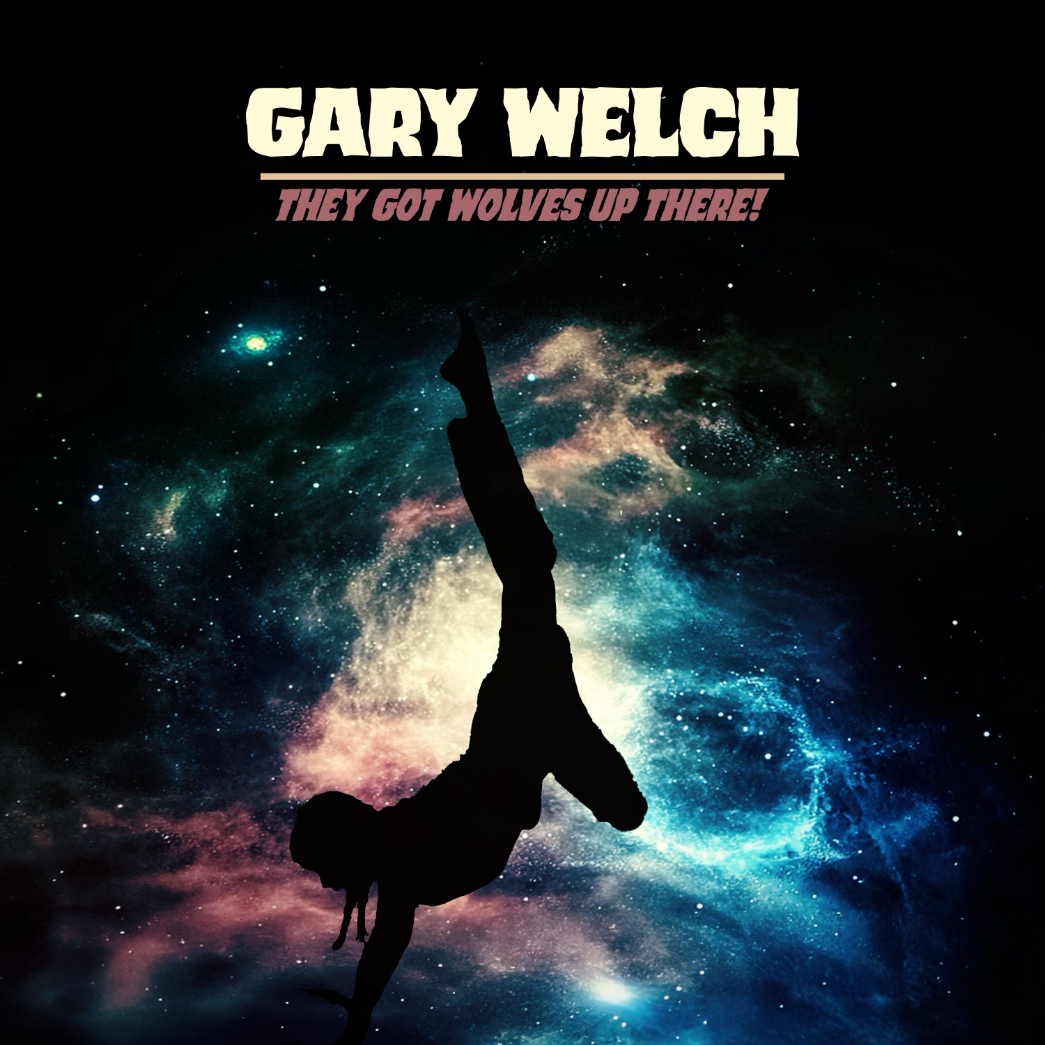 Gary Welch-"They Got Wolves Up There"
