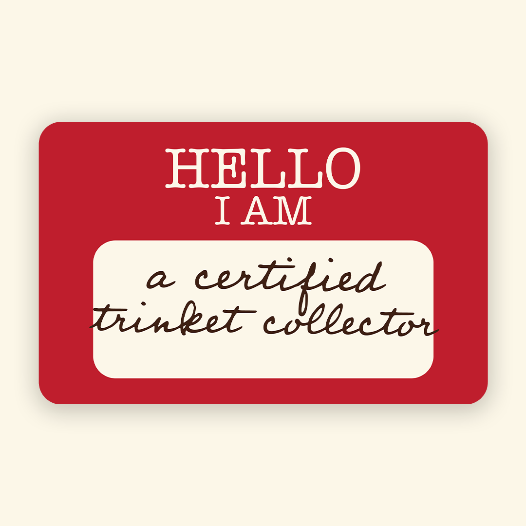 Hello I Am A Trinket Collector Sticker