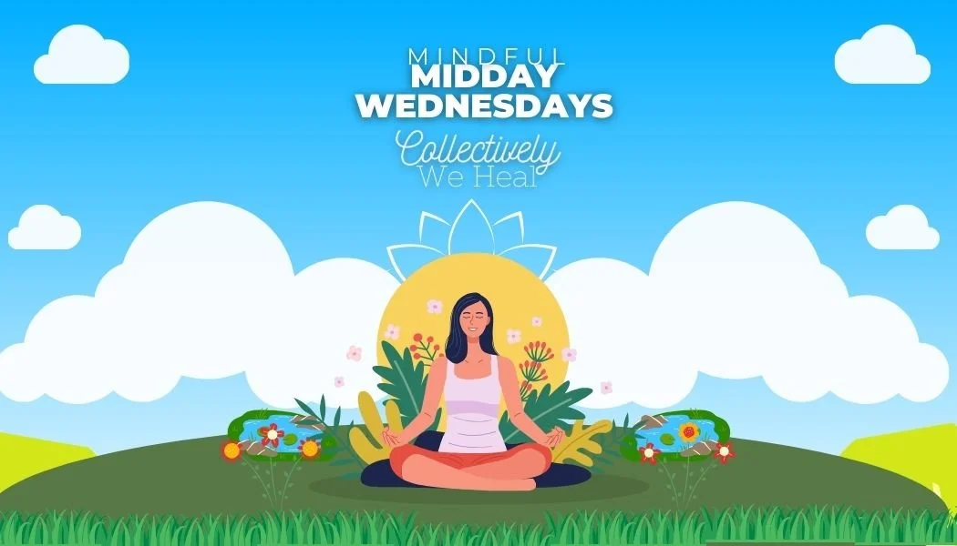 Mindful Midday Wednesdays