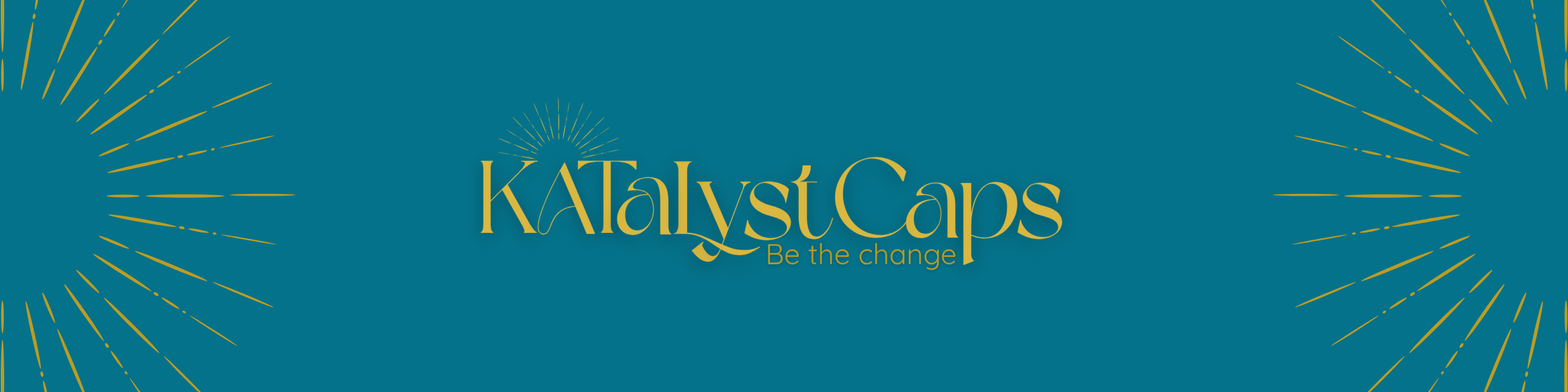 Logo Banner with text "Katalyst Caps" and "Be the change" in gold on a dark teal background
