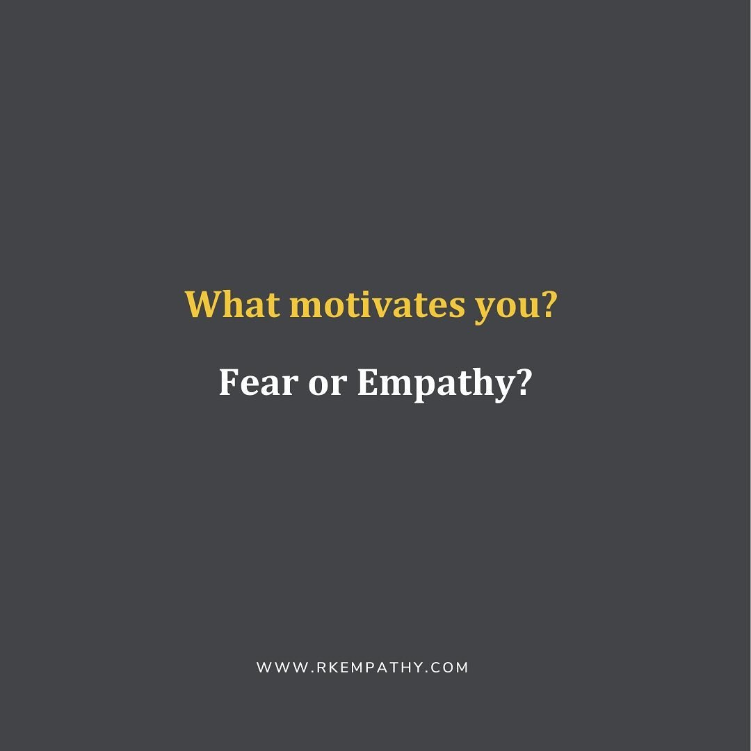 Fear and Empathy are equally charged emotions- you have the choice in how you navigate difficult circumstances, repair relationships and the motive behind your purpose.

When your motive is led with fear
- you instill more fear in your community 
- Y