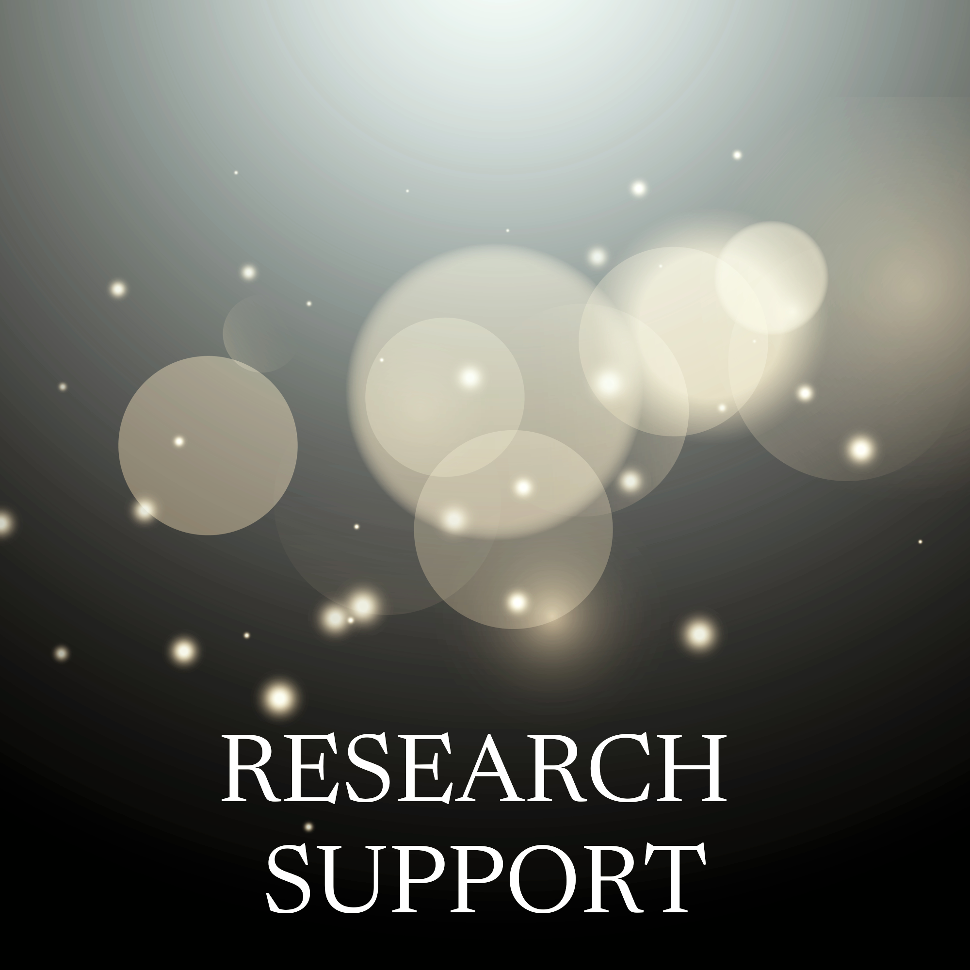 Text reading 'Research Support' on a dark background with light bokeh effects.