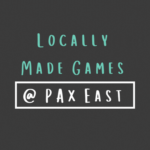 Locally Made Games You NEED To Play @ PAX East