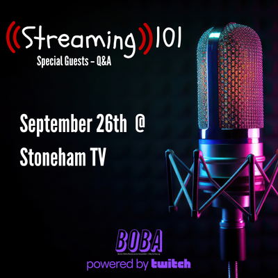 Streaming 101 - Session #1: Beginner to Pro, things everyone should know.