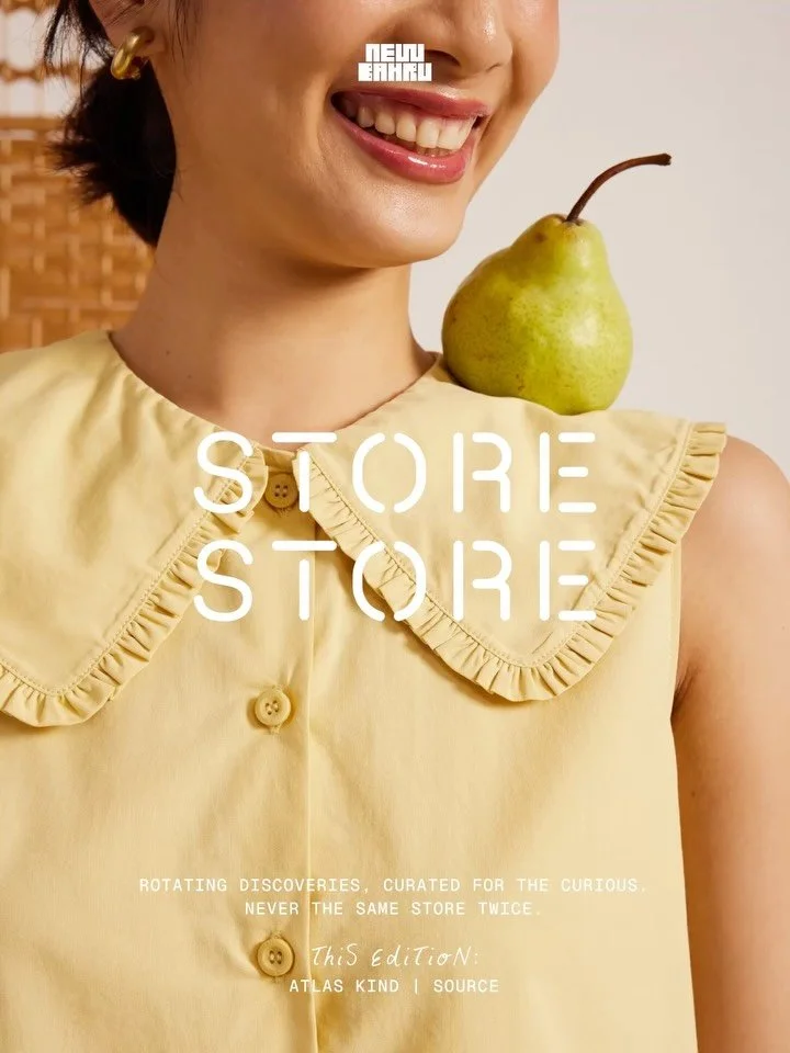 Introducing Store Store&mdash;our rotating platform for discoveries, made for the curious and the bold.

Good ideas deserve space to grow&mdash;and Store Store was created for exactly that. Every edition brings fresh concepts and new stories, giving 