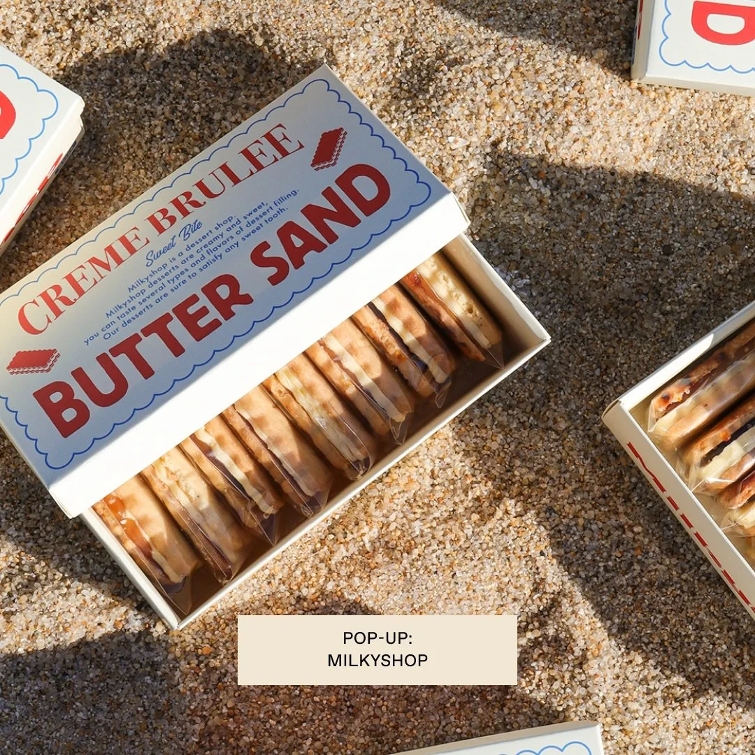 MILKYSHOP (POP-UP)&mdash;

MilkyShop's first Southeast Asian store lands at New Bahru, bringing Seoul's cult Butter Sand biscuits to Singapore. Baked golden and filled with house-made caramel butter, in four flavours, with limited quantities daily.

