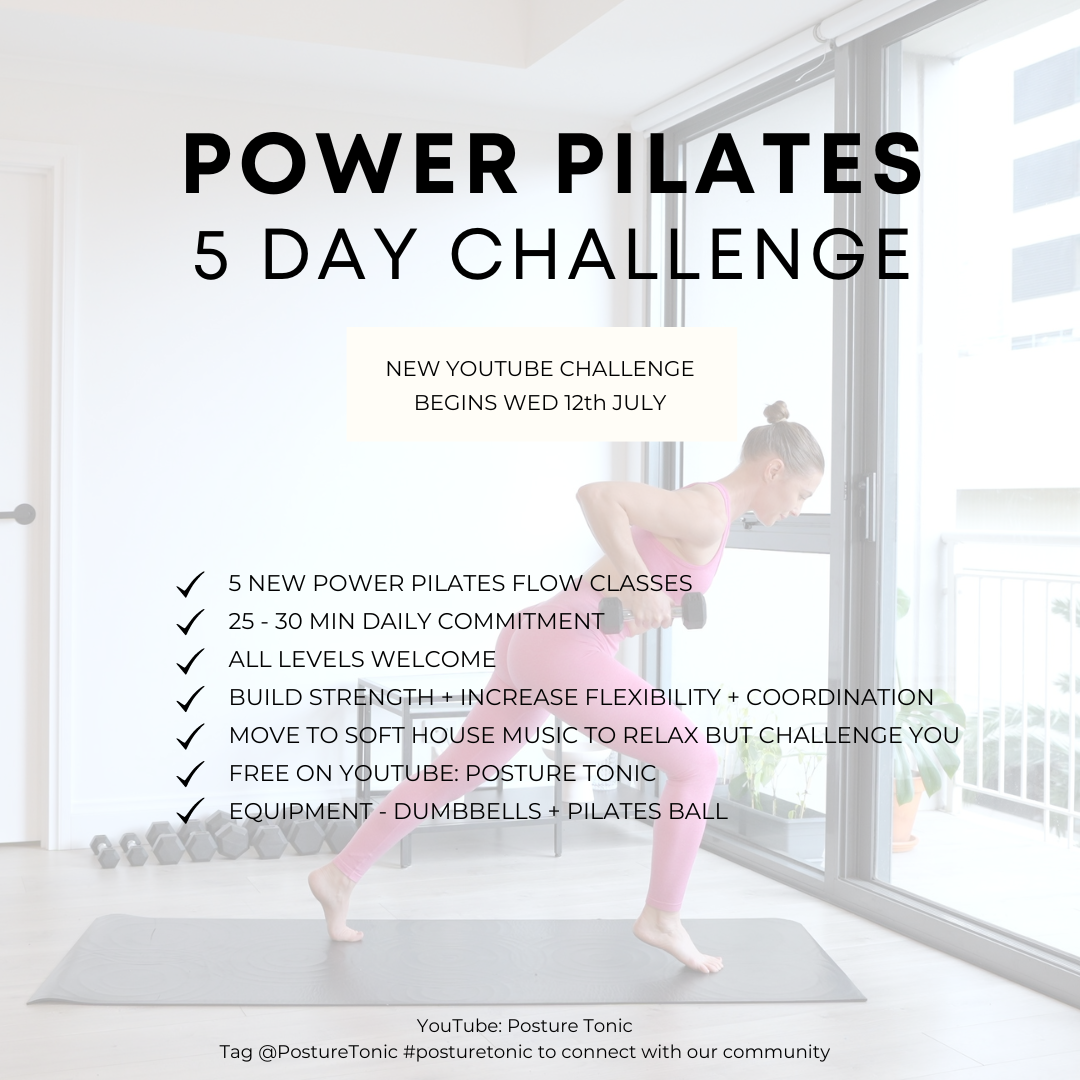 Flyer for 'Power Pilates 5 Day Challenge' hosted by Posture Tonic, starting on July 12th. Includes five new Pilates flow classes, 25-30 minute daily sessions, suitable for all levels. Focus on building strength, flexibility, and coordination with sof