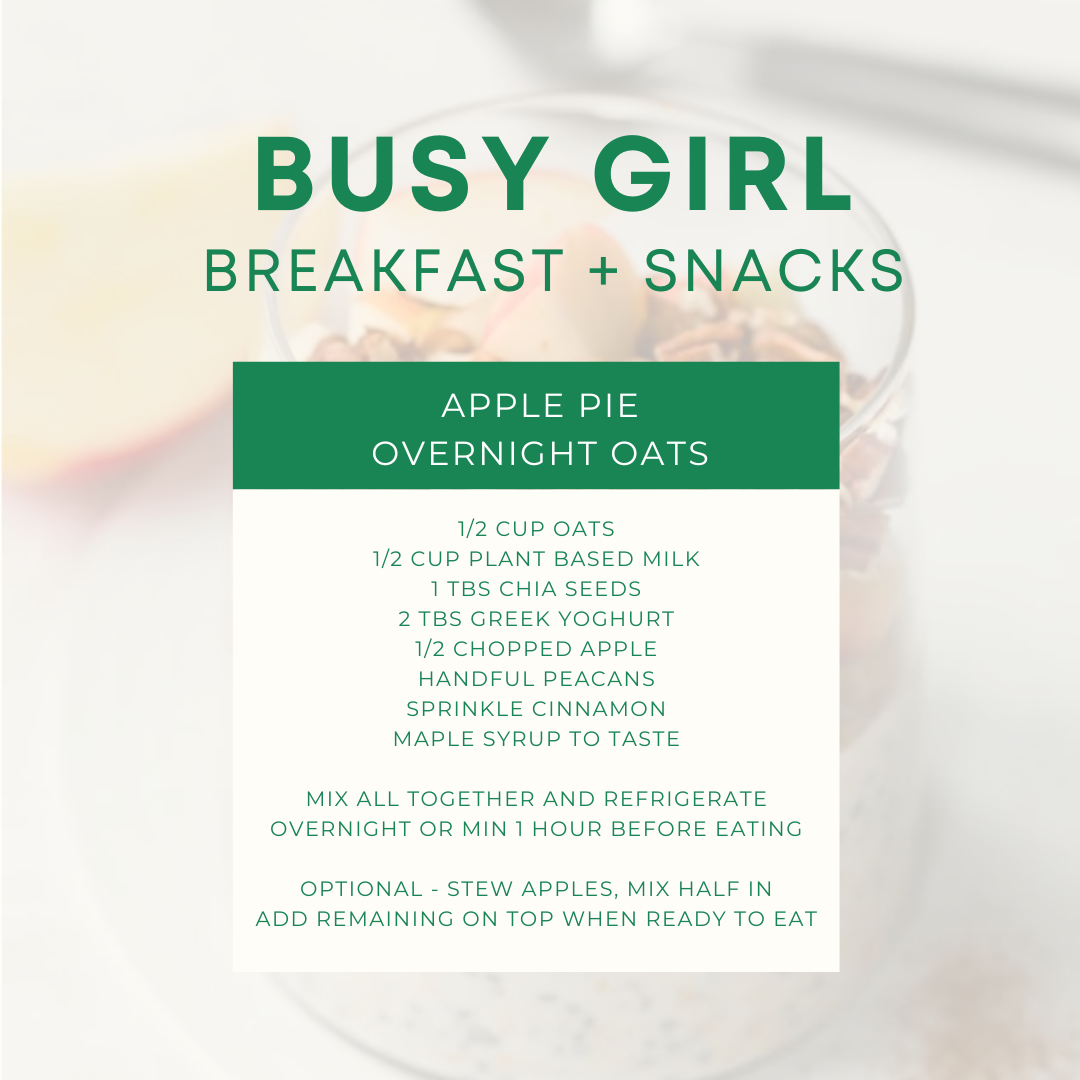 Recipe card for Apple Pie Overnight Oats from Busy Girl Breakfast and Snacks collection. Ingredients include oats, plant-based milk, chia seeds, Greek yogurt, chopped apple, pecans, cinnamon, and maple syrup.