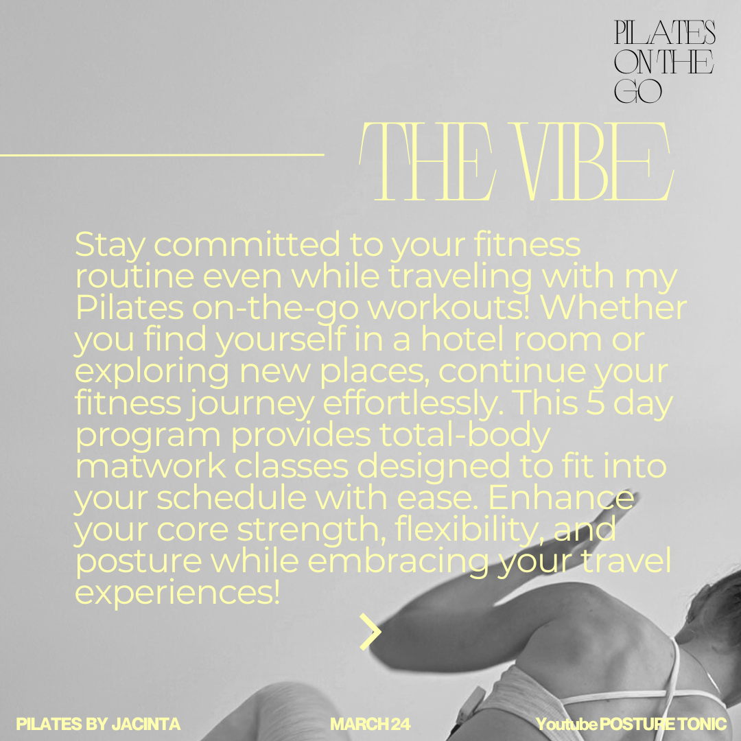Promotional image for "The Vibe" Pilates on-the-go program. Includes text describing a 5-day Pilates matwork class designed for travel, emphasizing fitness commitment and flexibility. Offers core strength, flexibility, and posture enhancement. Includ