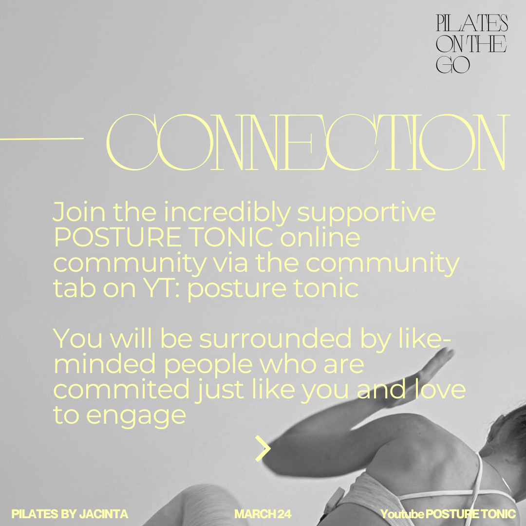 Promotional image for 'Posture Tonic' community, featuring text about joining an online Pilates community. It includes phrases like 'Connection,' 'Join the incredibly supportive POSTURE TONIC online community via the community tab on YT: posture toni