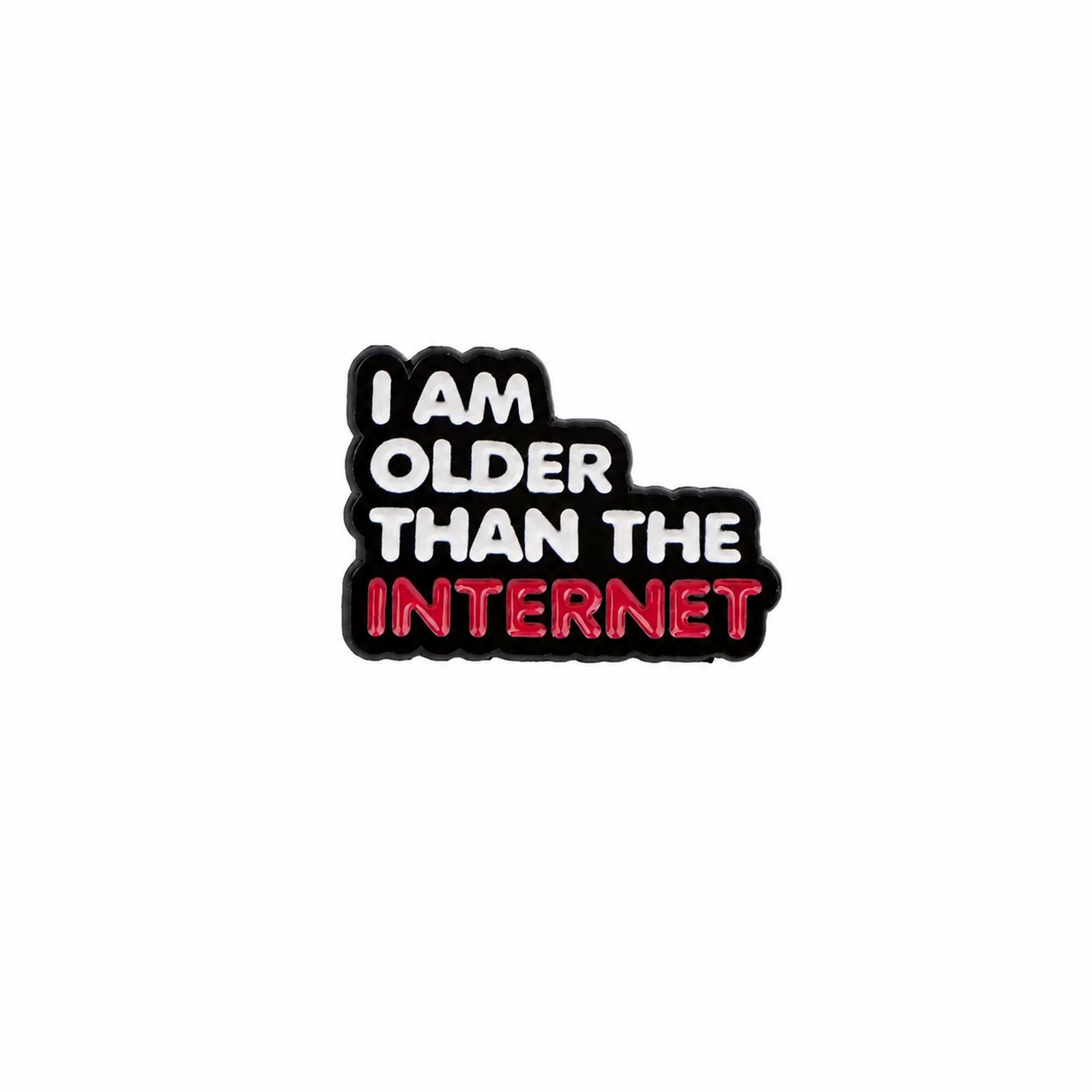 Older Than the Internet Pin