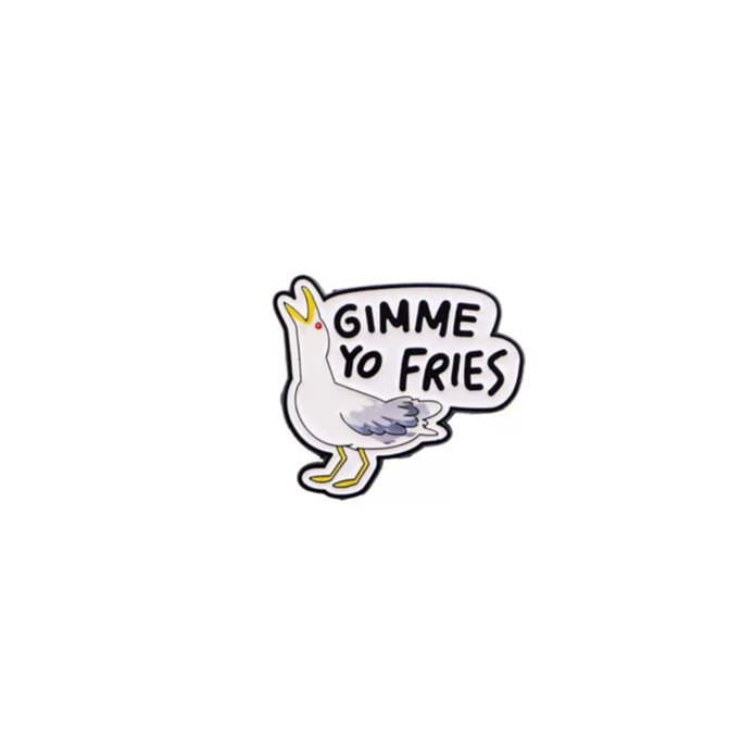 Gimme Yo Fries Seagull Pin