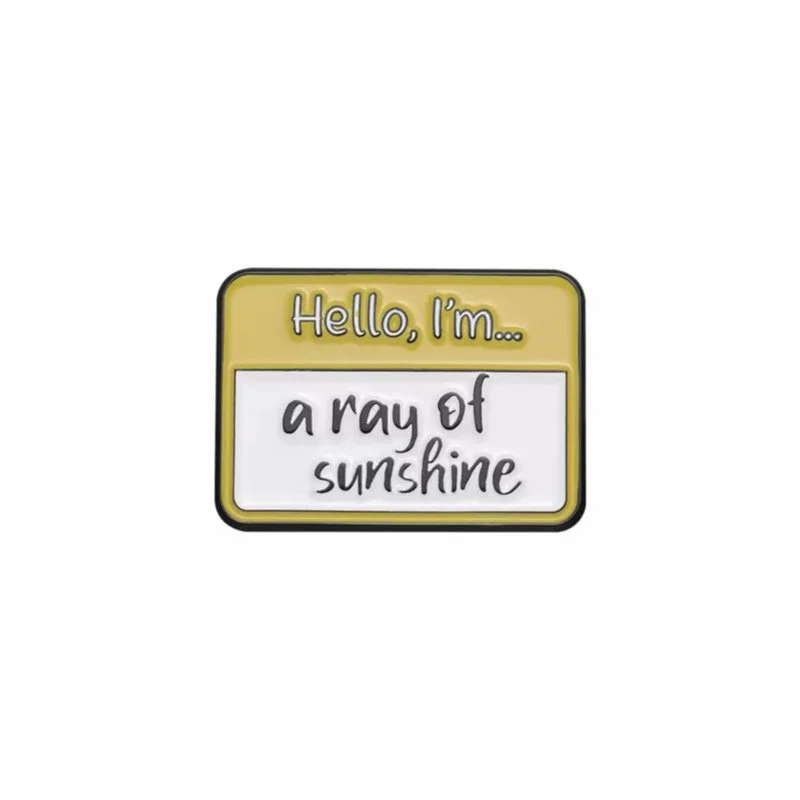 Hello I’m A Ray of Sunshine Pin