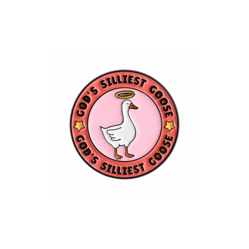 God’s Silliest Goose Pin