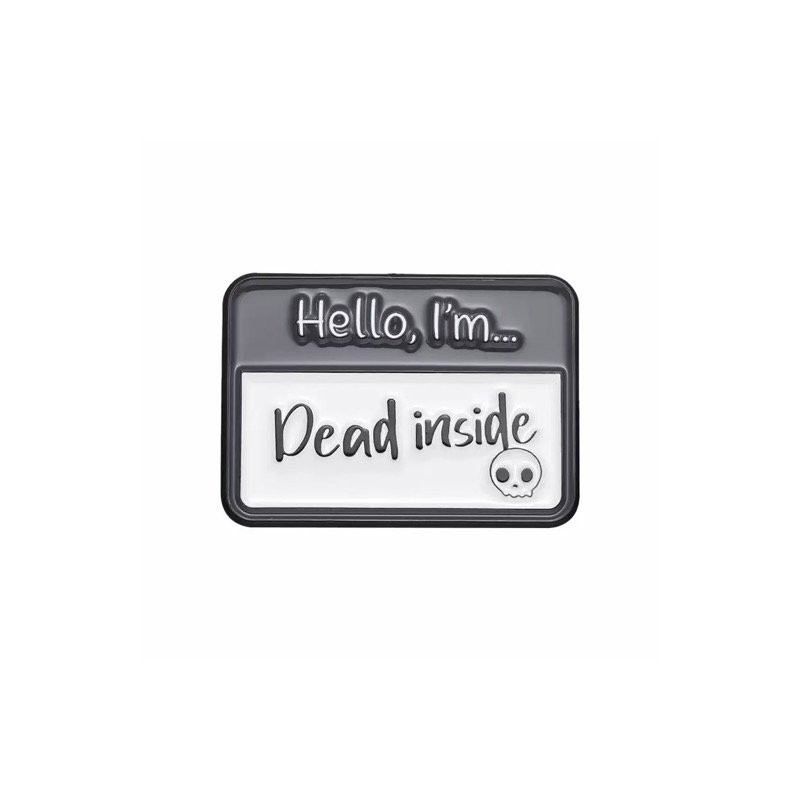 Hello I’m Dead Inside Pin