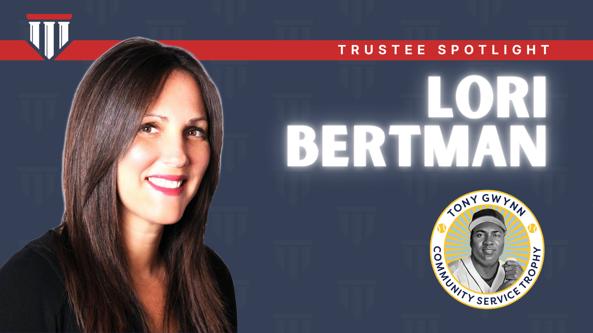 Trustee Spotlight: Lori Bertman Named Voting Member for the Tony Gwynn Community Service Trophy