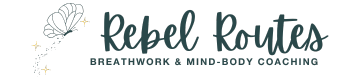 Rebel Routes Breathwork &amp; Mind-Body Coaching