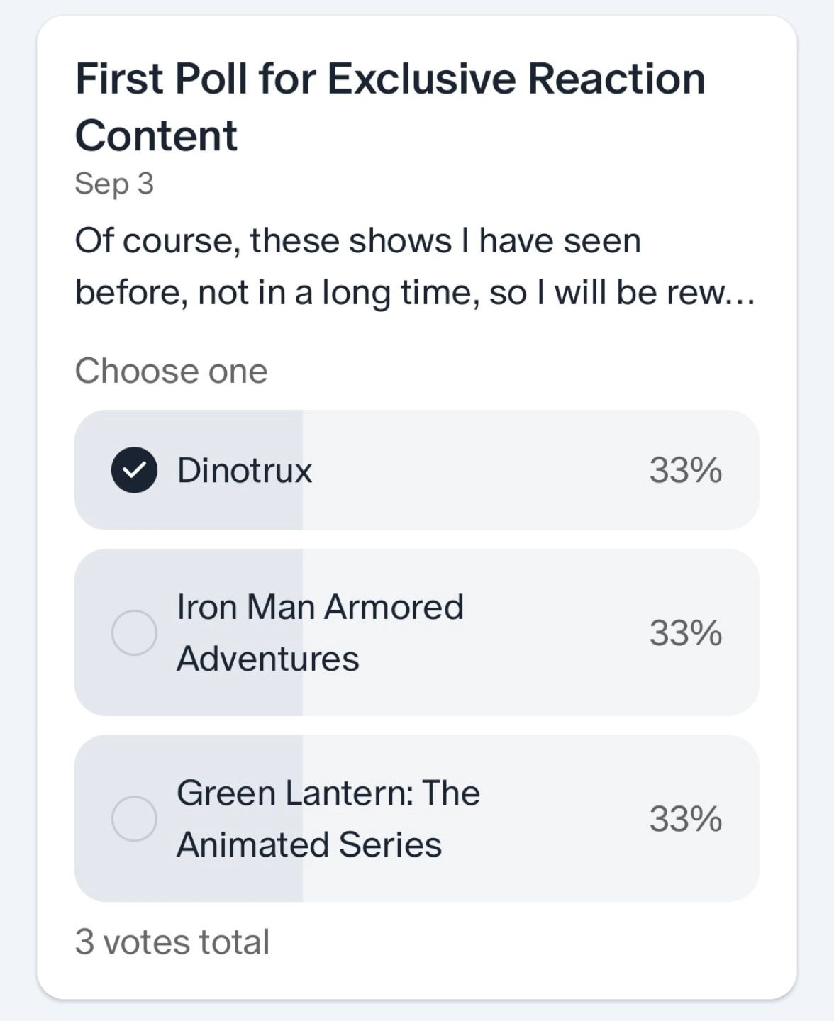 Ok, poll update. It is now a three way tie. I need more votes to break said tie so I can start exclusive content for my paid members. Also, I would love it if people joined my Patreon even as a free member.

Patreon.com/posts/first-poll-for-111372819