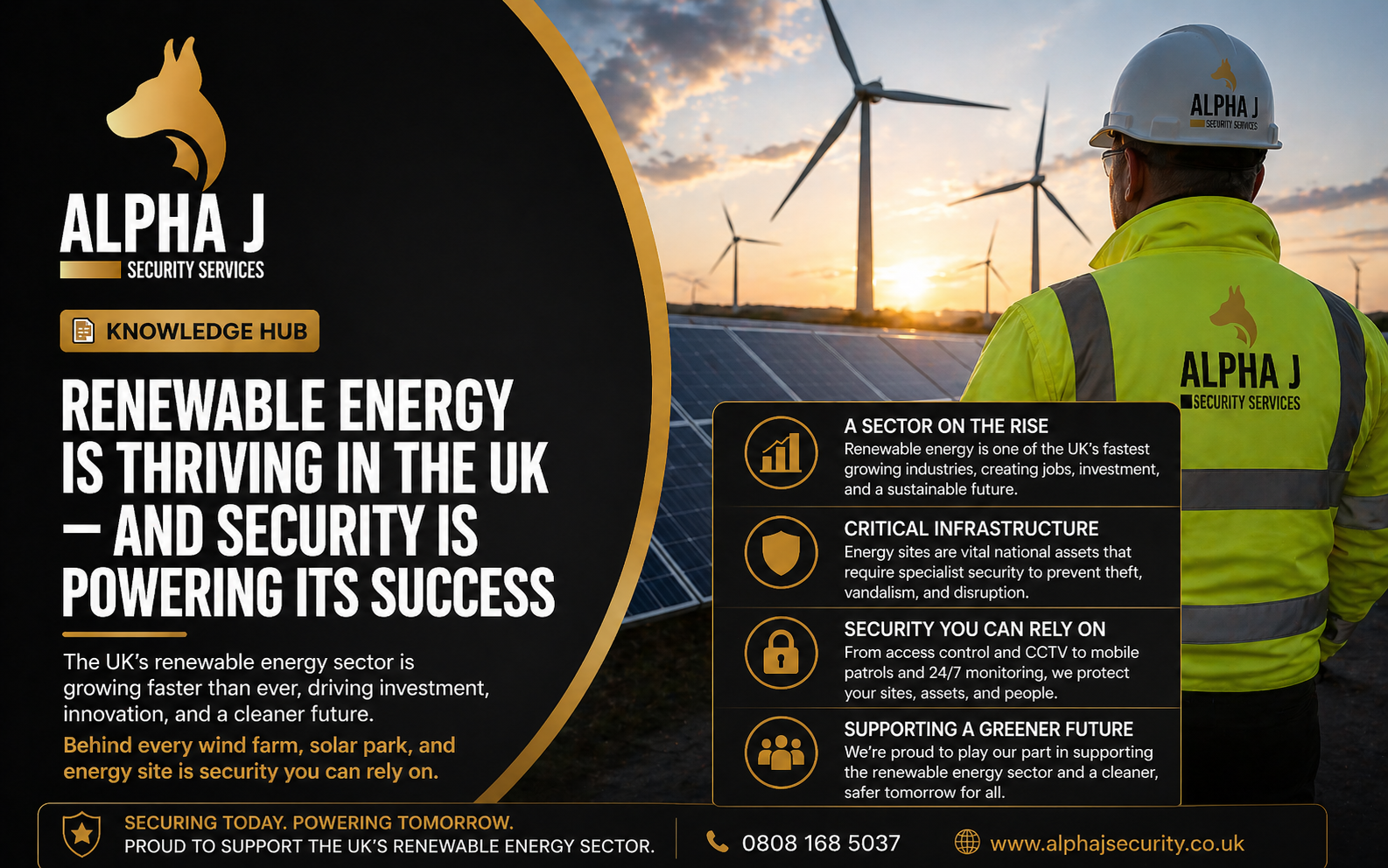 An informational image with a black background and gold accents about renewable energy security in the UK by Alpha J Security Services. The image features a worker wearing a yellow security jacket and a white hard hat with the Alpha J logo, standing in a solar farm with wind turbines at sunset. The text highlights the growth of renewable energy, its importance to infrastructure, security measures like access control and CCTV, and the company's support for a greener future.