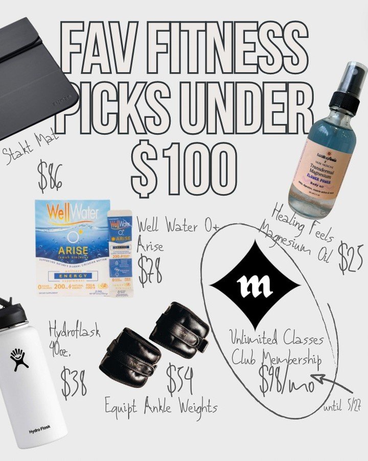 our fav fitness picks that aren't activewear under $100. but hurry, our club membership won't stay under $100 for long. all club memberships purchased before 5/27 are grandfathered in for life.