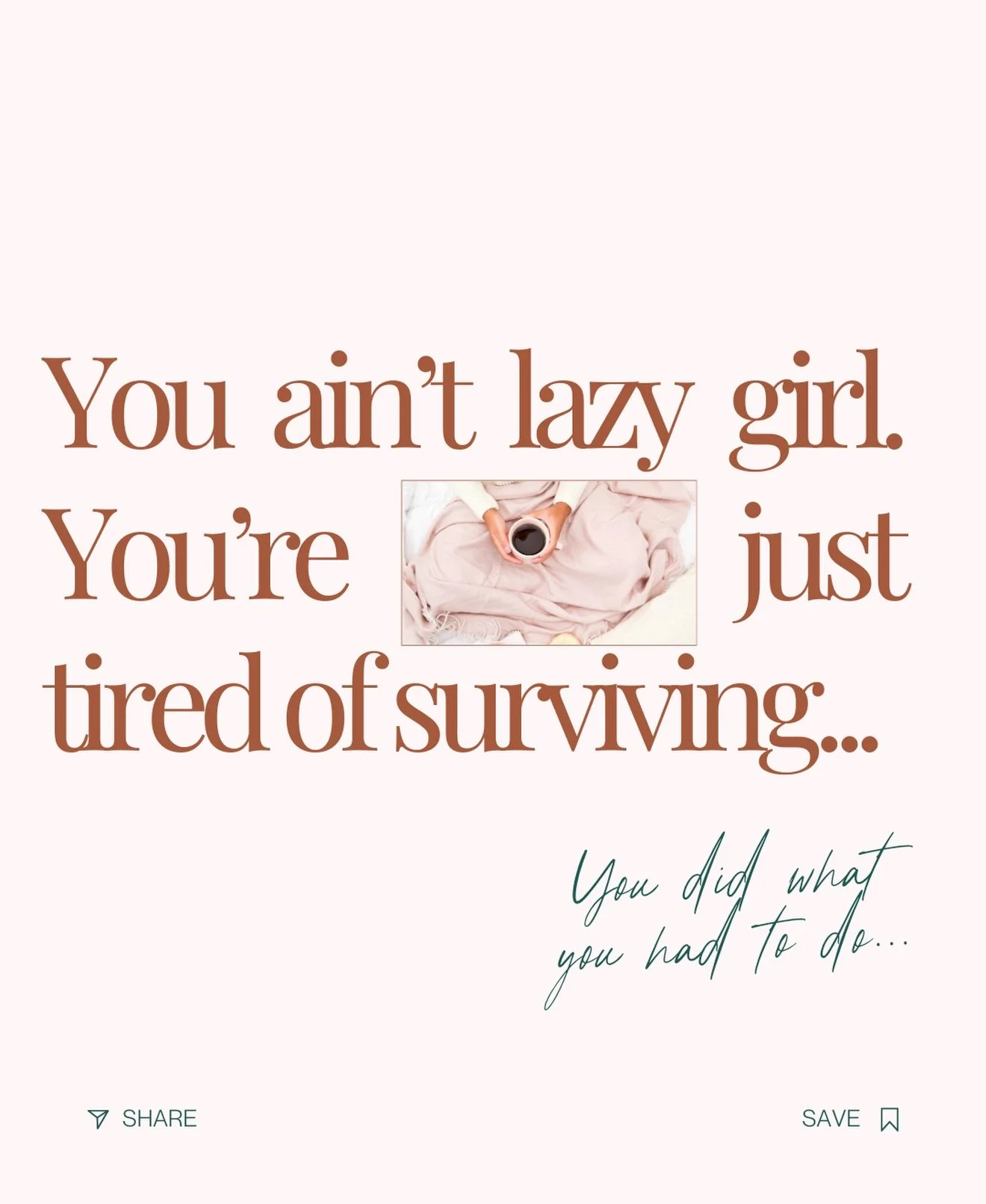 You ain&rsquo;t lazy Boo. You&rsquo;re just tired of surviving.

Let this be your reminder that it&rsquo;s okay to want things easy, to rest and to want more support - not just another day of pushin&rsquo; through.

Take a breath. You ain&rsquo;t got