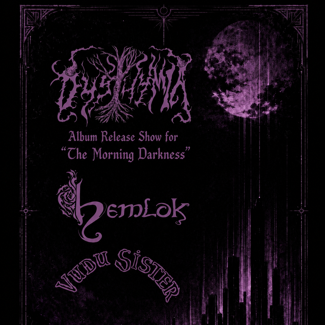 Dysthymia, Hemlok, &amp; Vudu Sister