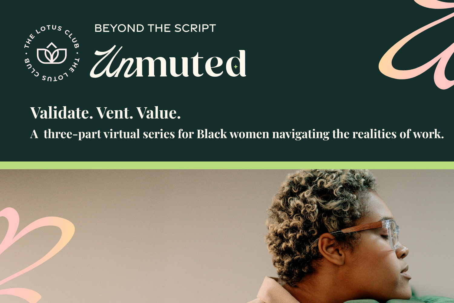 UNMUTED: VALIDATE. VENT. VALUE. Session 1