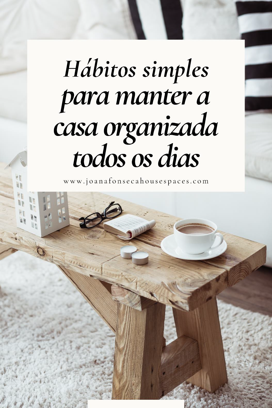 Hábitos simples para manter a casa organizada todos os dias