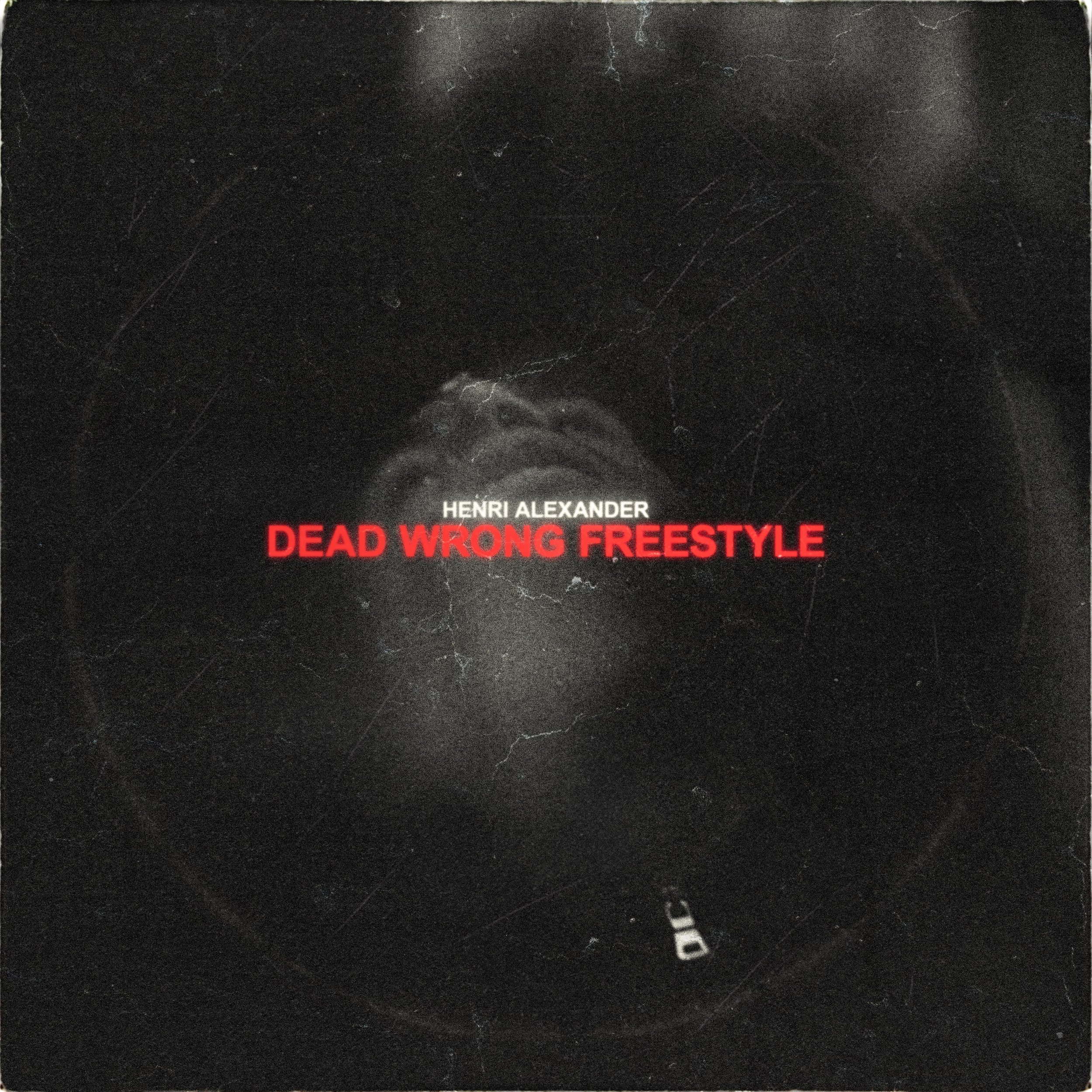 Henri Alexander - Dead Wrong Freestyle Cover [FINAL]-min.jpg