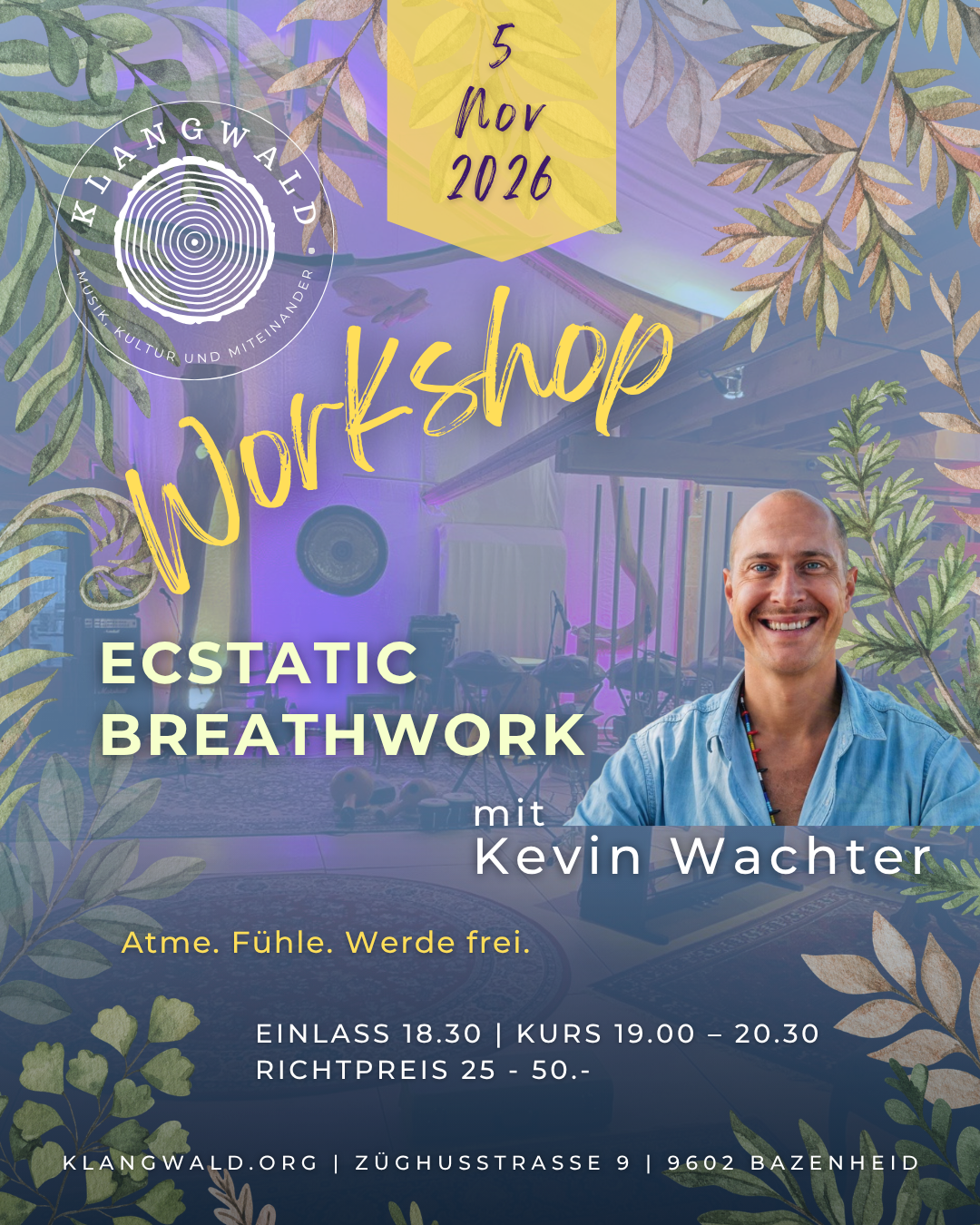 Das Bild zeigt einen Verantstaltungshinweis im Klangwald in Bazenhaid für einen Workshop mit Kevin Wachter wo es um Ecstatic Breathwork geht