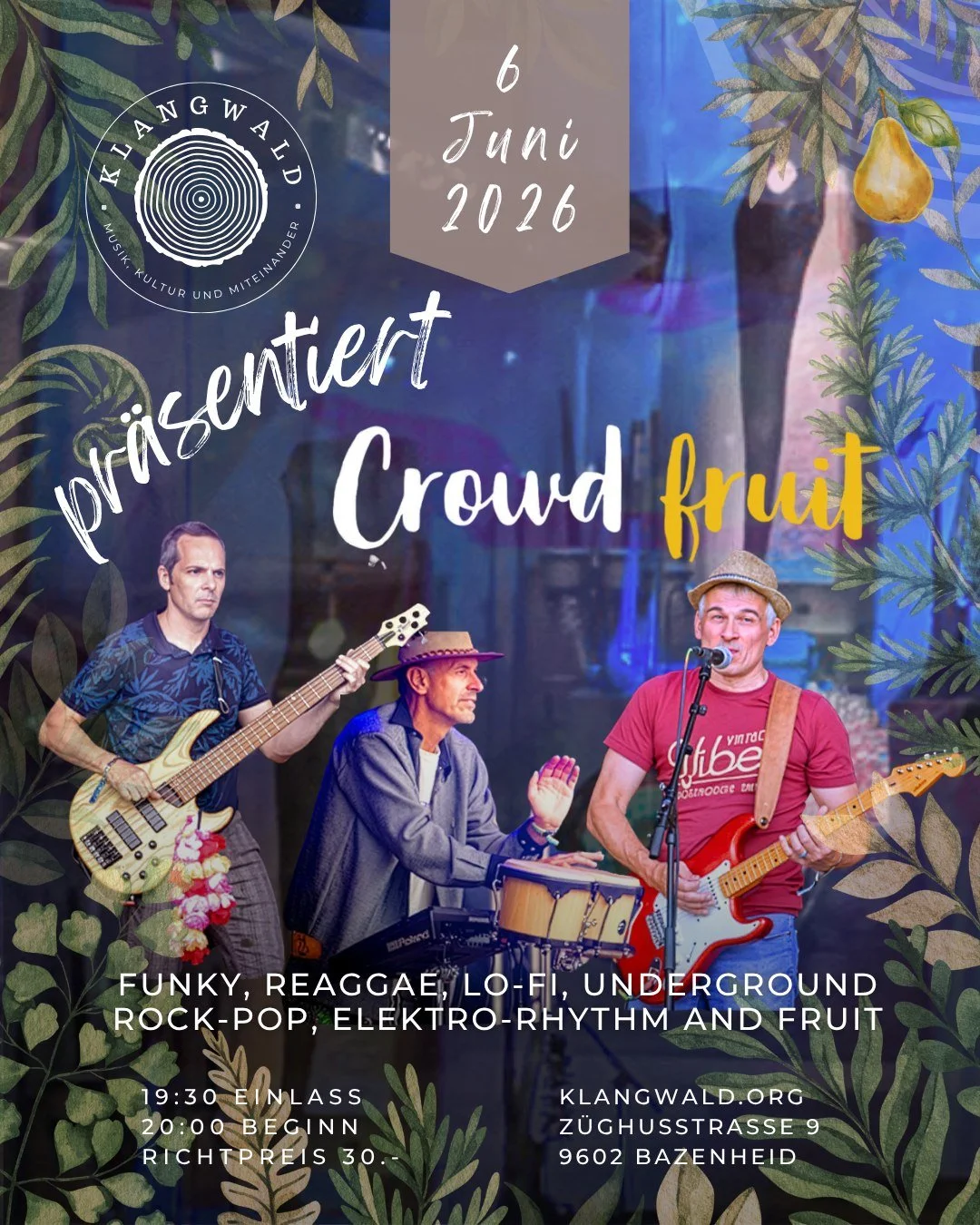 Veranstaltungsplakat für ein Musik- und Kultur-Event am 6. Juni 2026 in Bazenheid. Das Plakat zeigt drei porträtierte Musiker, den Titel „Crowd Fruit“ sowie die Musikrichtung Funk, Reaggae, Lo-Fi