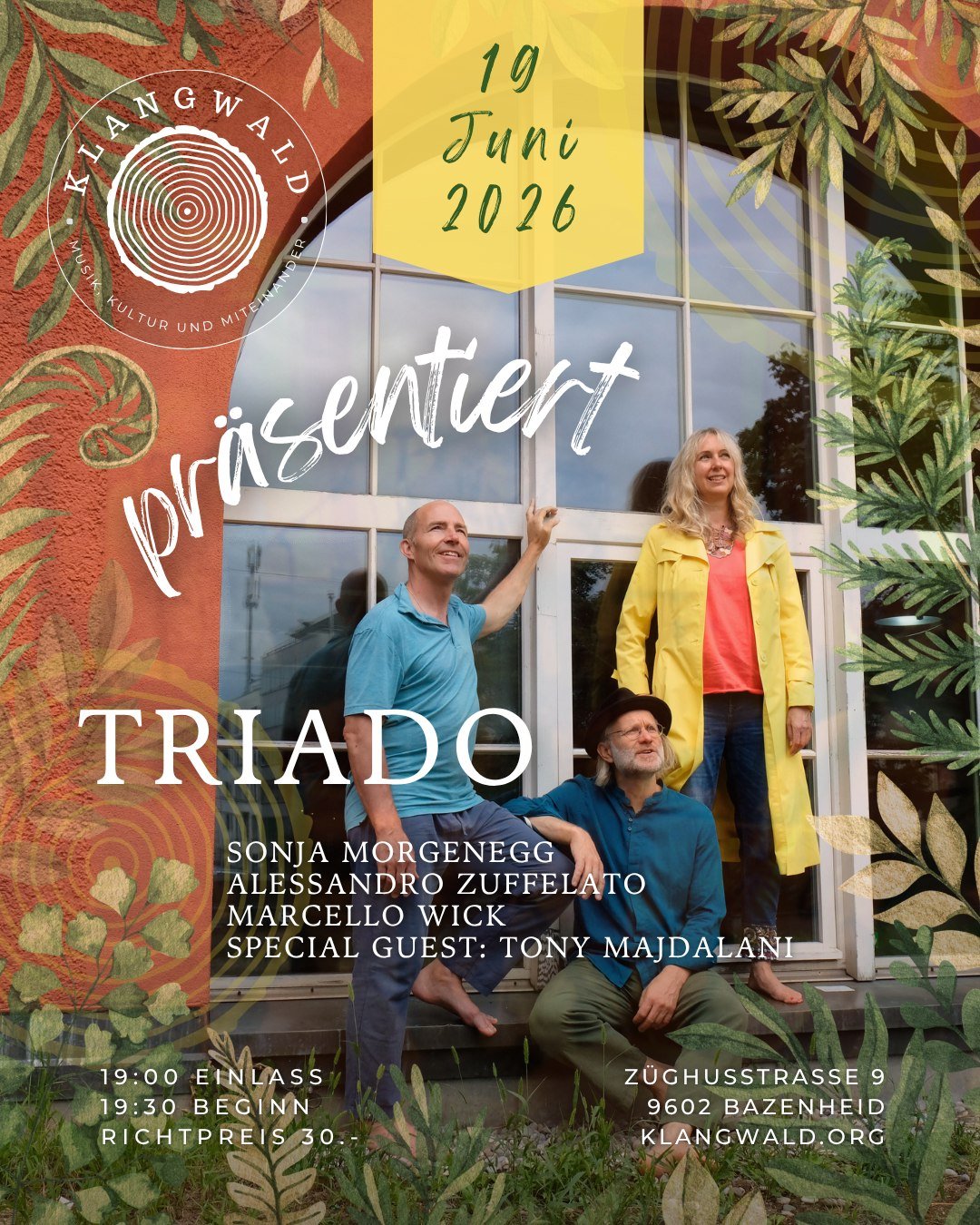 Veranstaltungsplakat für ein Musik- und Kultur-Event am 19. Juni 2026 in Bazenheid. Das Plakat zeigt drei porträtierte Musiker, den Titel „Triado“ sowie die Namen Sonja Morgenegg Allessandro Zuffelato Marcello Wick Tony Majdalani