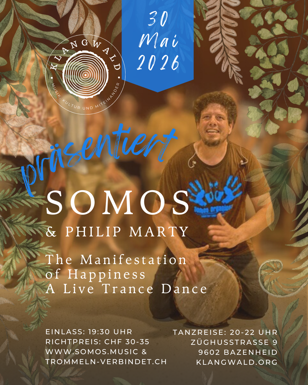 Poster für ein Konzert mit dem Titel 'präsentiert SOMOS & PHILIP MARTY', Veranstaltung am 30. Mai 2026. Das Poster zeigt einen lachenden Mann, der auf einem Trommel sitzt, umgeben von Blättern und botanischen Mustern, mit Details zu Zeit, Ort und Eintrittspreis.