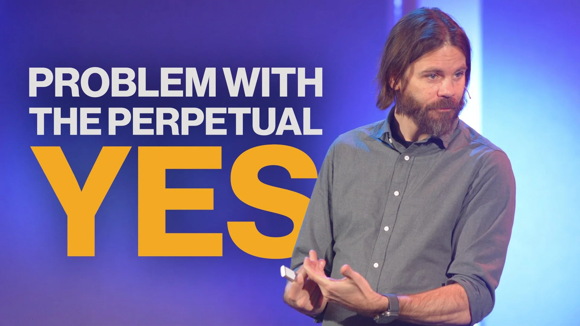 The Problem with the Perpetual Yes