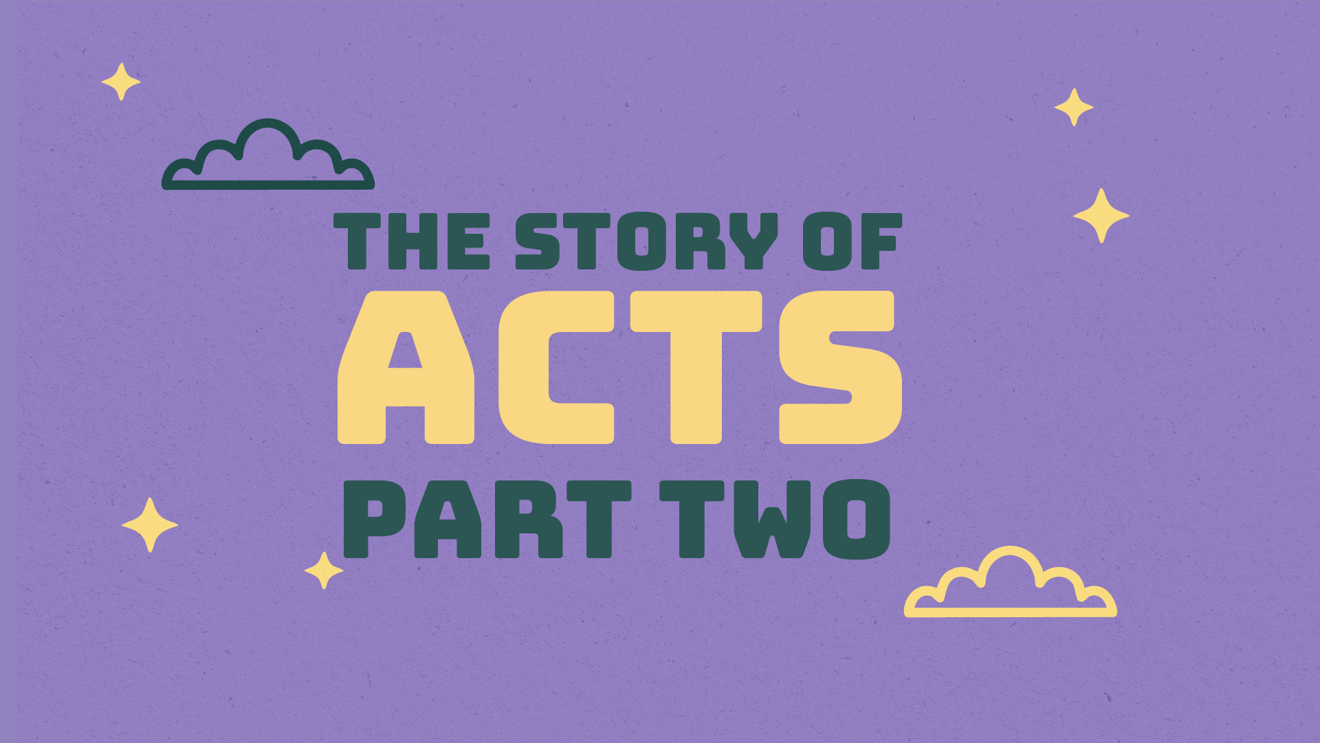 Acts Part Two