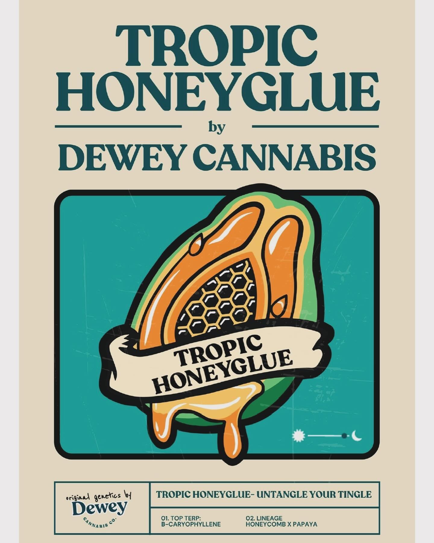 🍯🌿🔥 What&rsquo;s that? You haven&rsquo;t tried Dewey&rsquo;s newest sensation: Tropic Honeyglue!? 🚀  What are you doing?!?!? This sticky and sweet release is causing a buzz like no other. Its even picking up some film awards for some reason. Get 