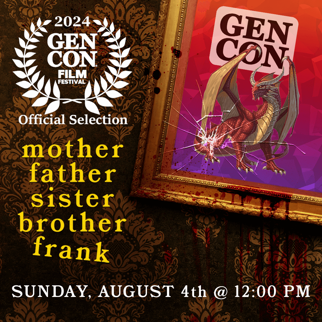 Mother Father Sister Brother Frank littleBULL productions GEN CON.png