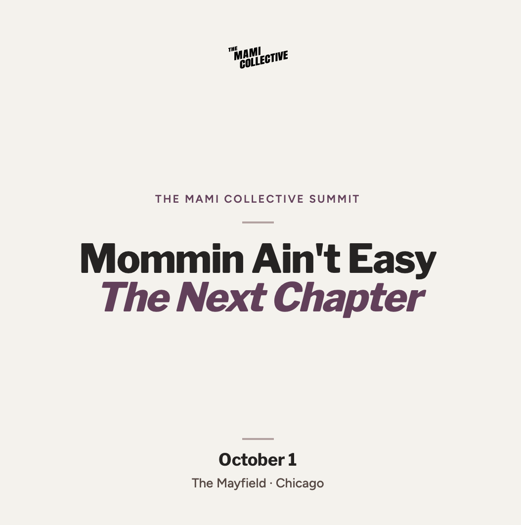 Mommin Ain’t Easy: The Mami Collective Summit