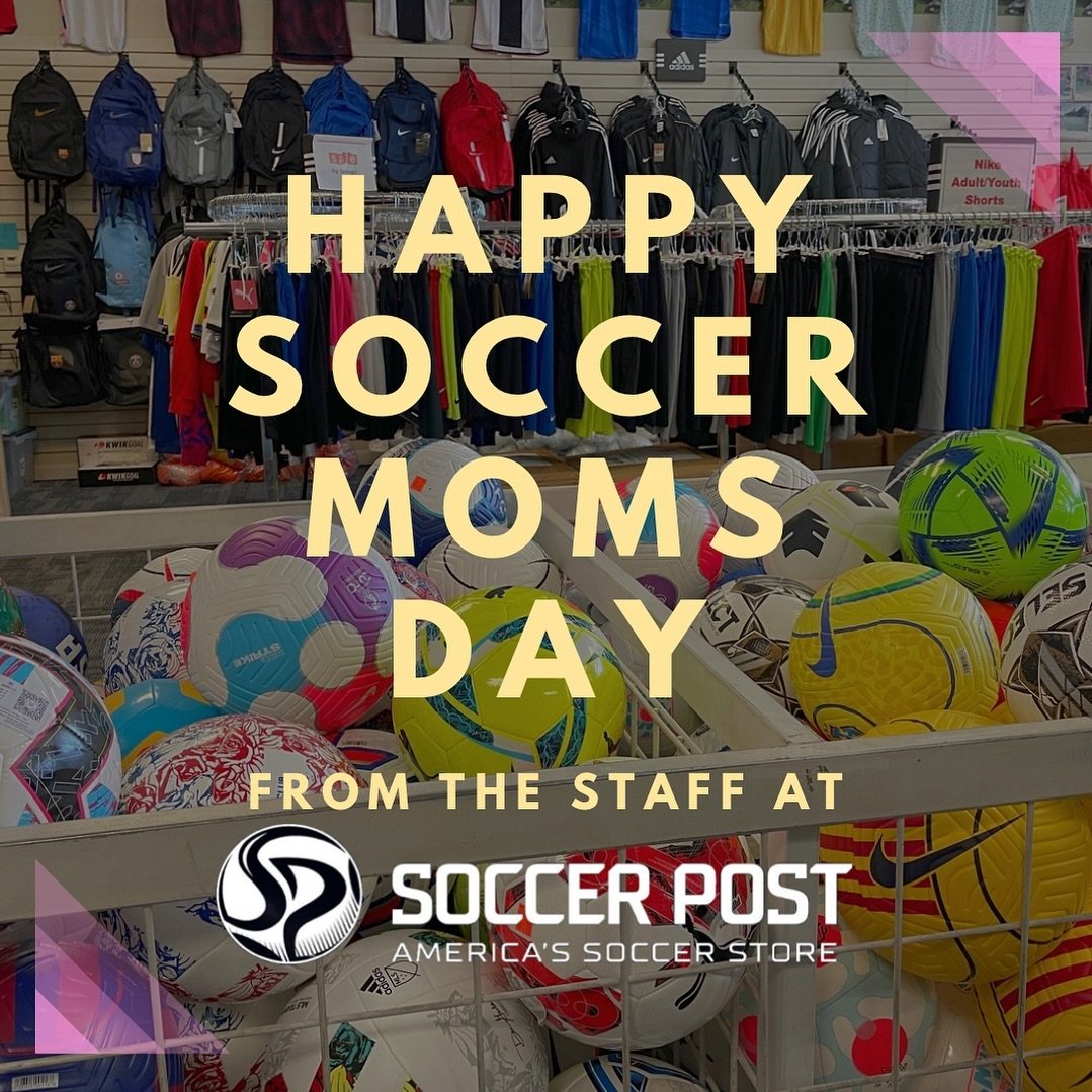 Happy Soccer Moms Day to all the soccer moms from the staff at Soccer Post.