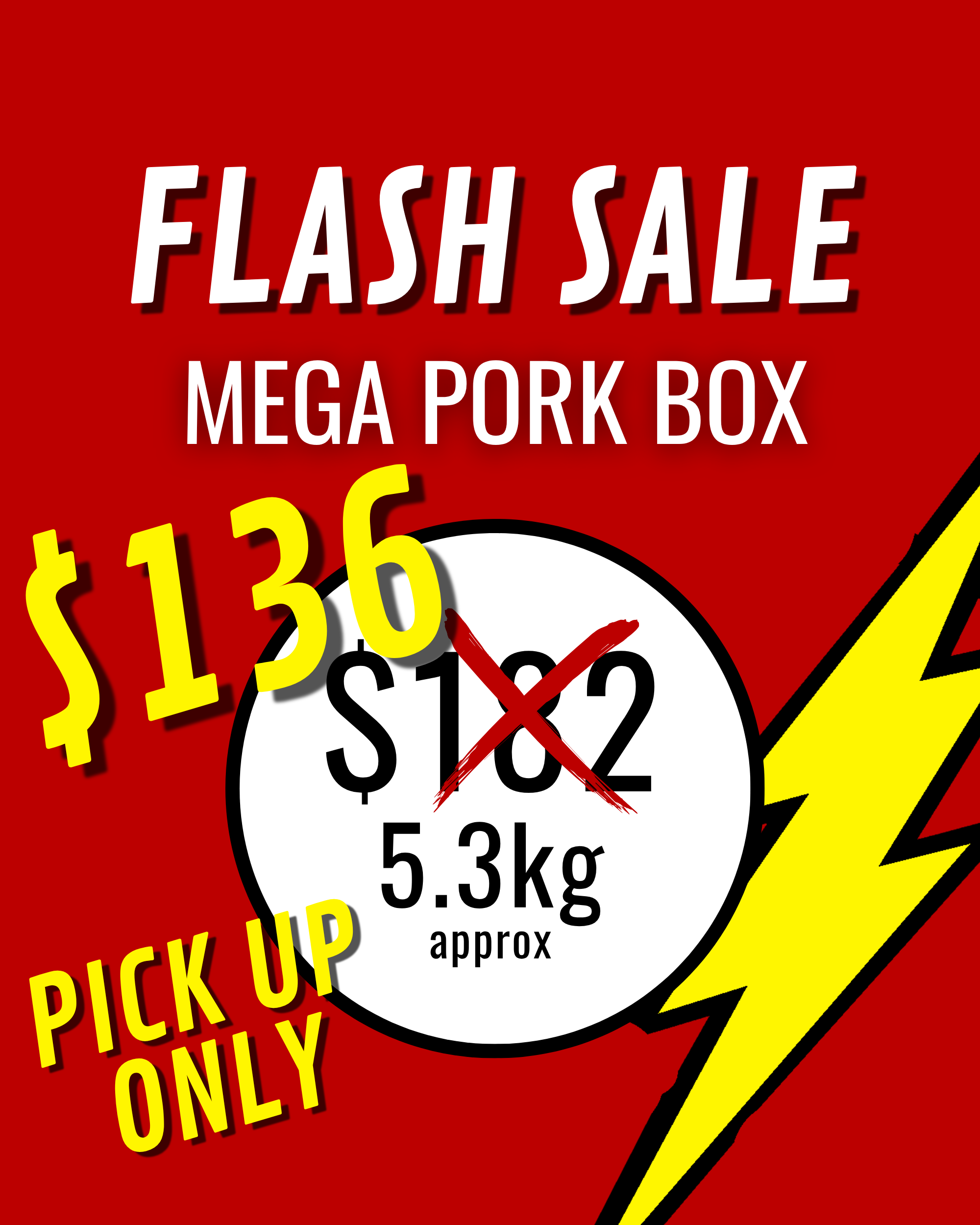 FLASH SALE - Mega Pork Box ** Pick Up ONLY **