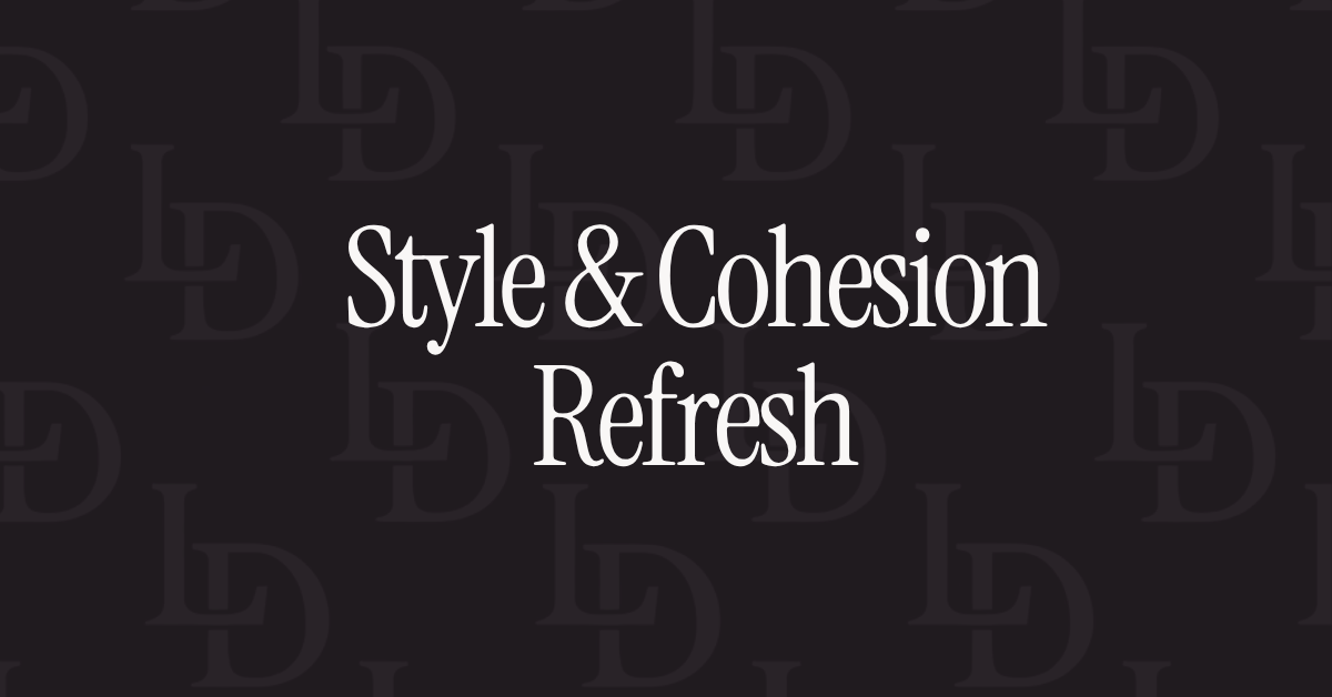 Style and Cohesion Refresh