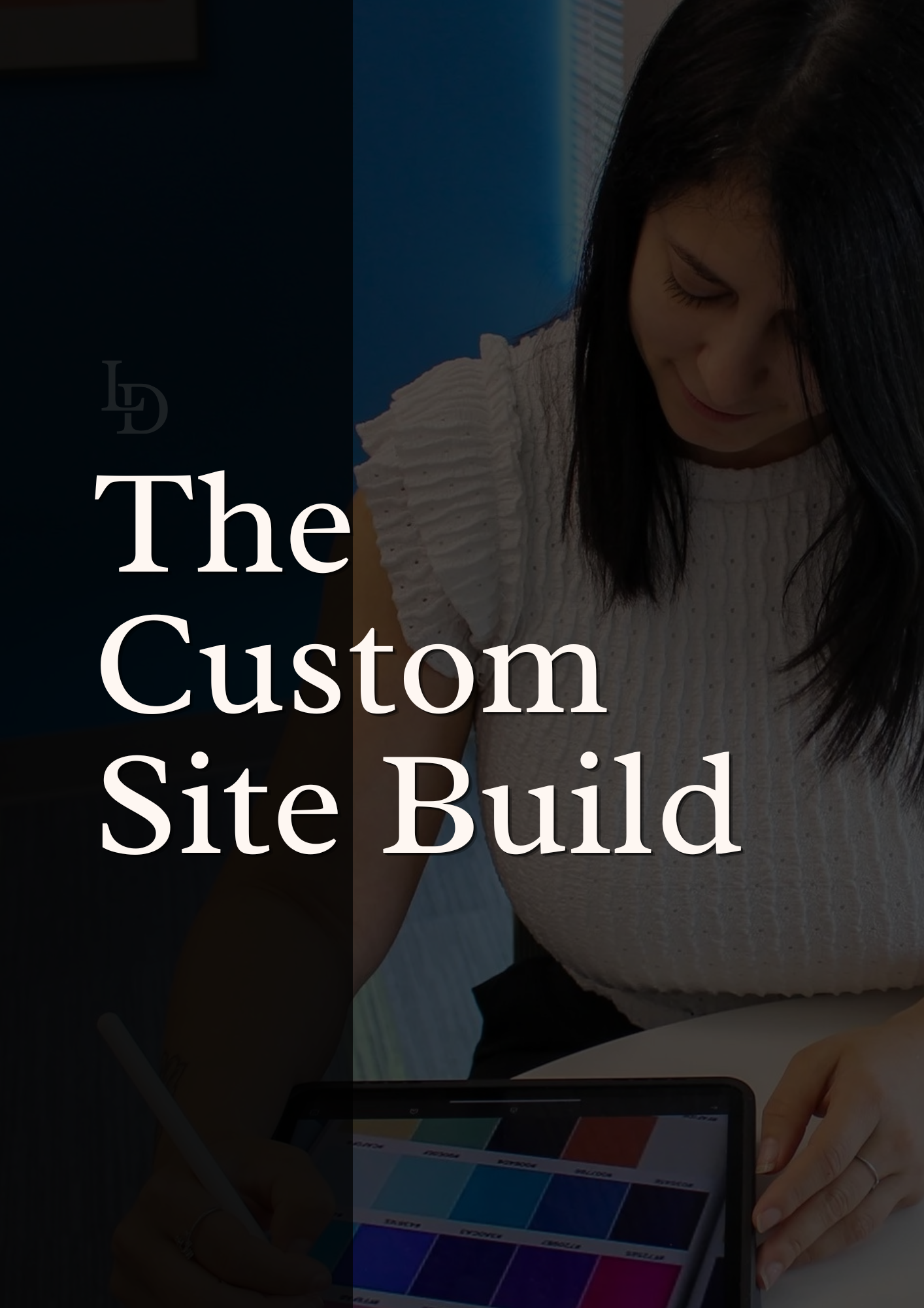 The Custom Site Build