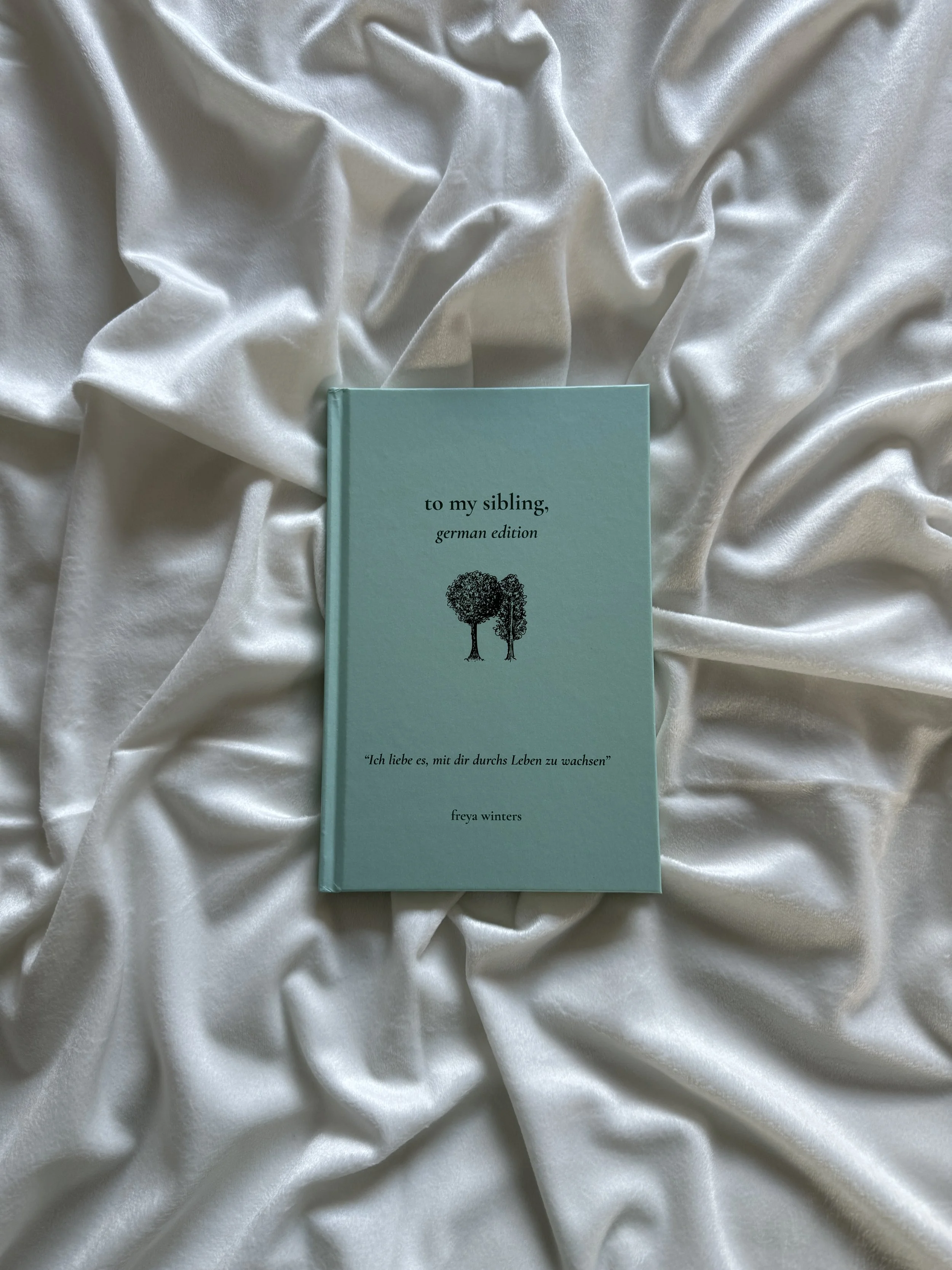 To My Sibling German by Freya Winters - 100 heartfelt messages to strengthen the bond with your brother or sister.