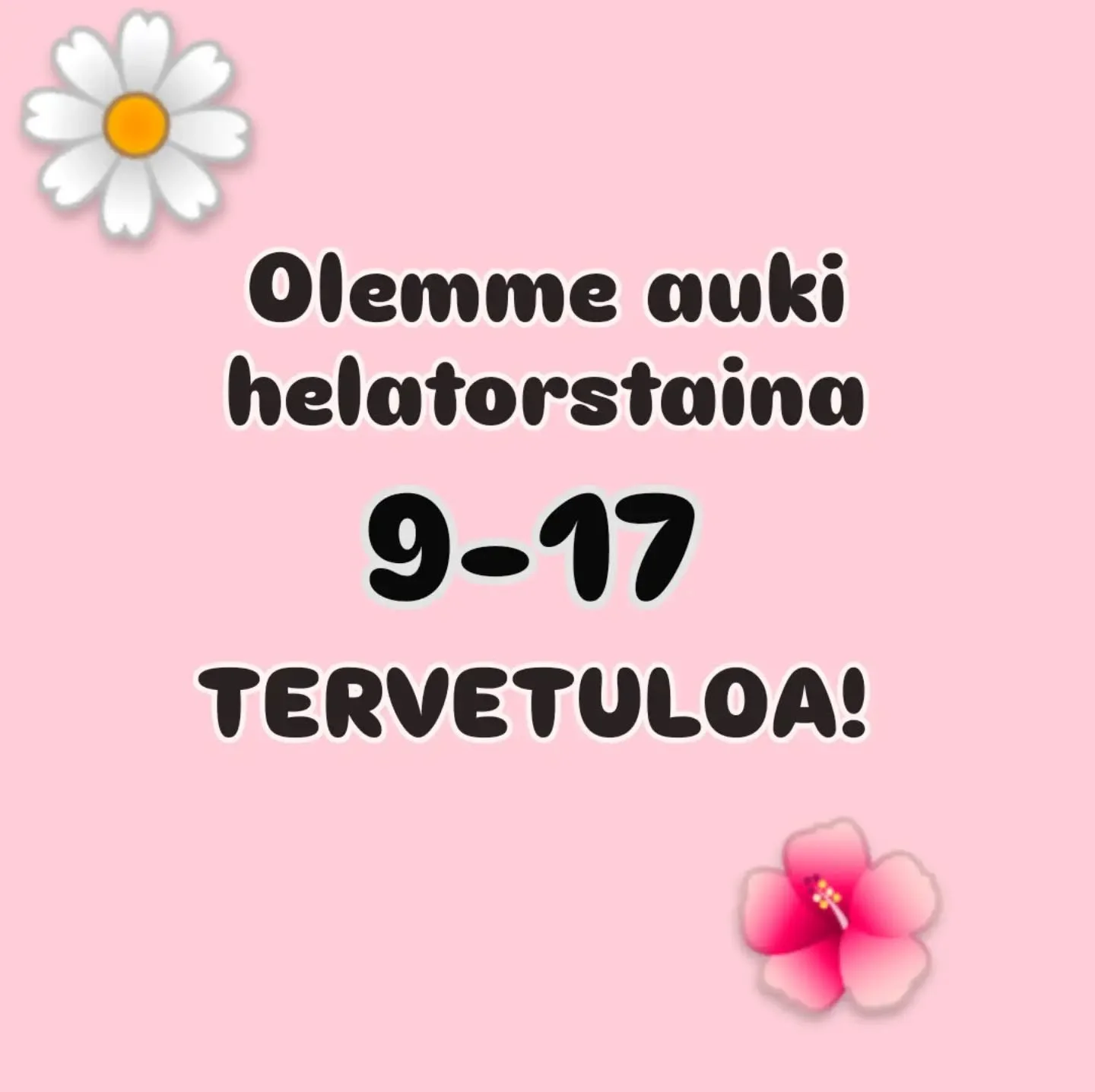 Olemme avoinna helatorstaina 9-17 ❤️ Tervetuloa!