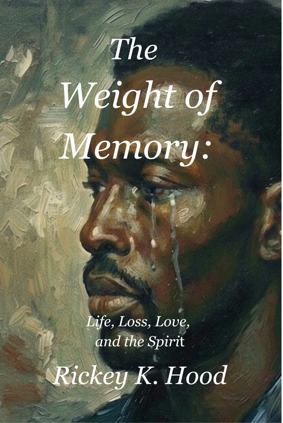 The Weight of Memory: Life, Loss, Love, and the Spirit