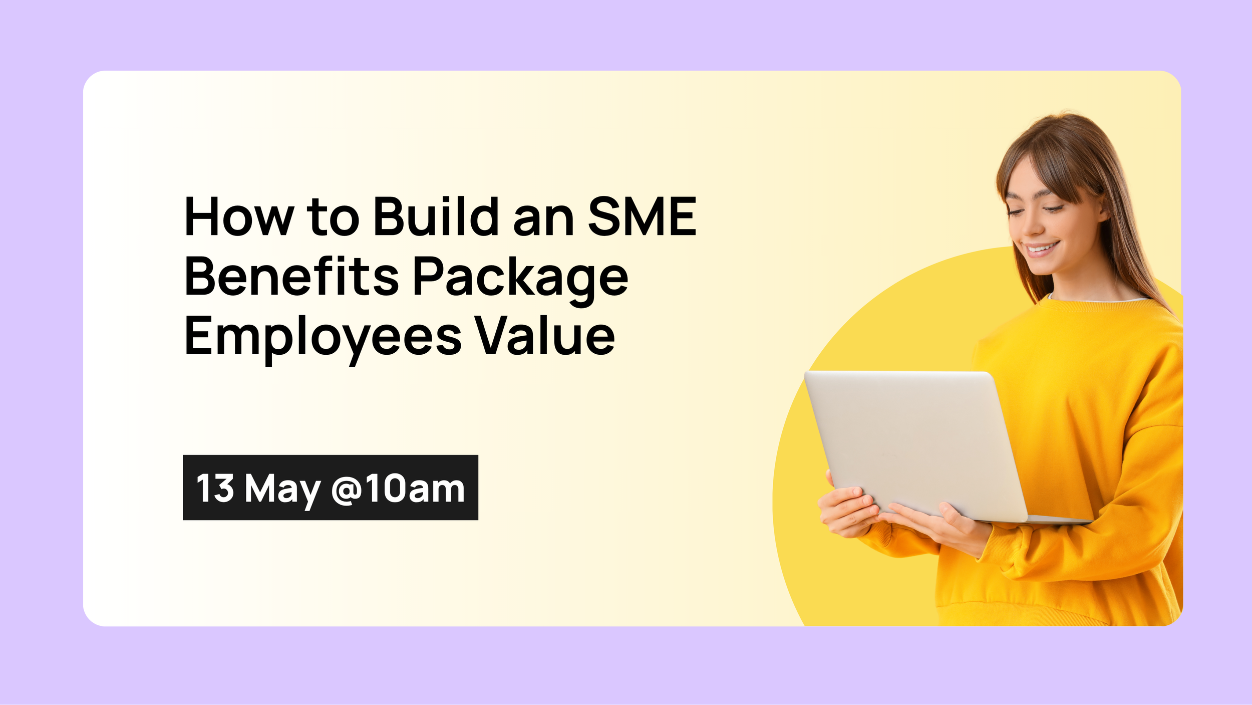 How to Build an SME Benefits Package Employees Value