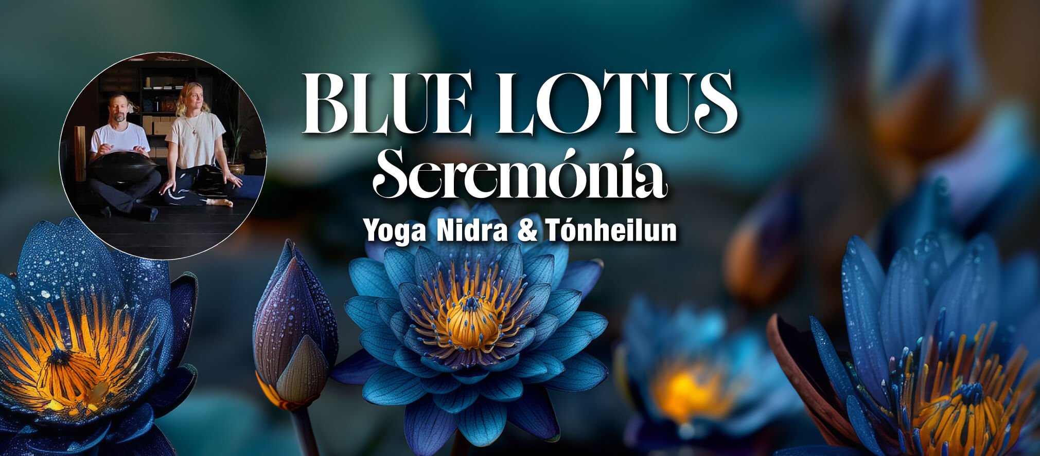 Blue Lotus Te Seremónía með Yoga Nidra & Tónheilun