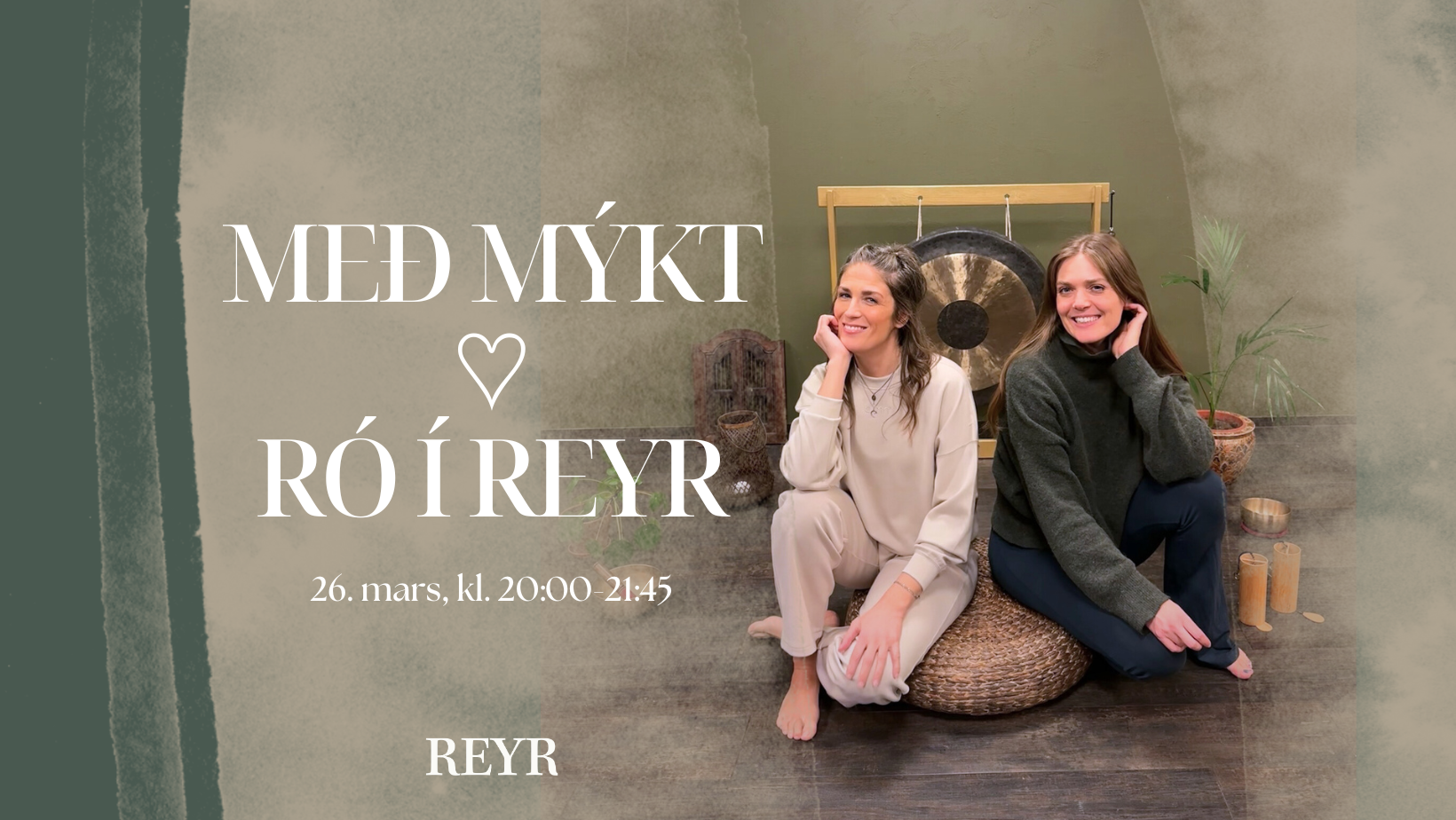 MEÐ MÝKT ♡ RÓ Í REYR