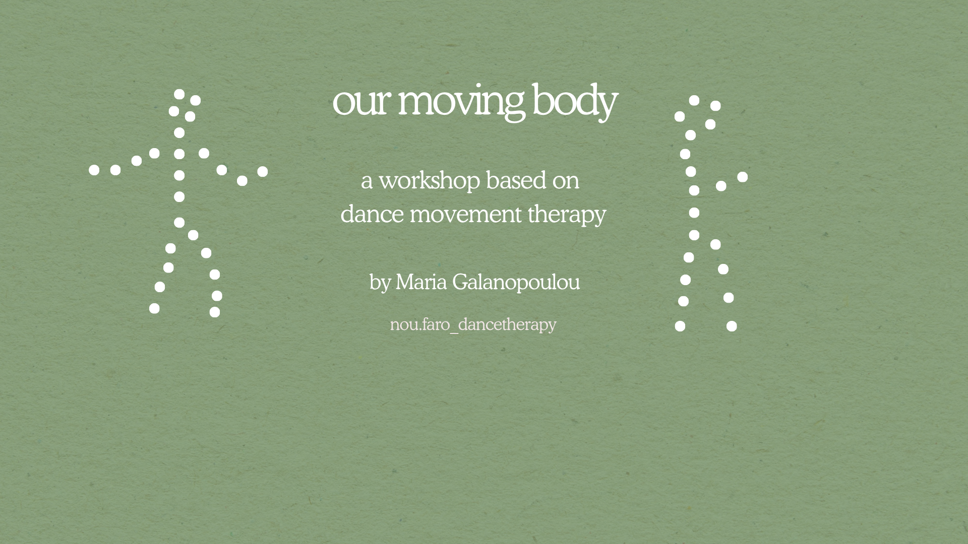 OUR MOVING BODY with Maria Galanopoulou